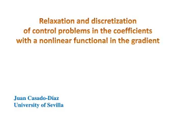 Juan Casado-Daz  University of Sevilla  Model problem:  ,  ,  &gt; 0,