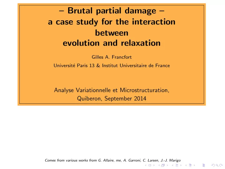 brutal partial damage a case study for the interaction