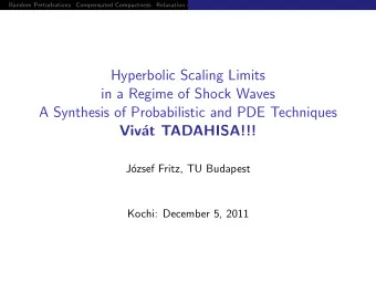 Hyperbolic Scaling Limits  in a Regime of Shock Waves  A Synthesis of Probabilistic and PDE