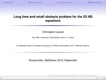 Long time and small obstacle problem for the 2D NS  equations  Christophe Lacave  IMJ-PRG,
