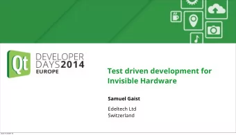 Test driven development for  Invisible Hardware  Samuel Gaist  Edeltech Ltd  Switzerland  jeudi, 9