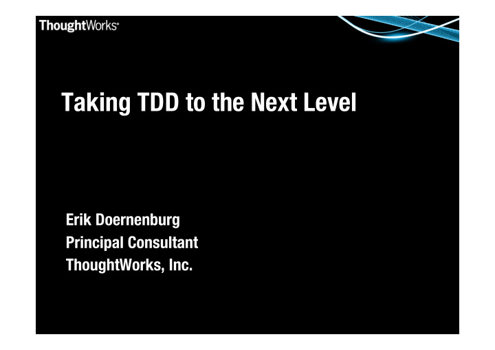 taking tdd to the next level