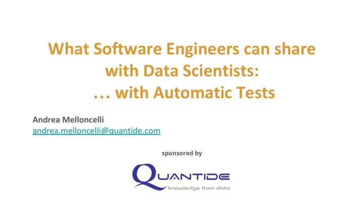 what software engineers can share with data scientists