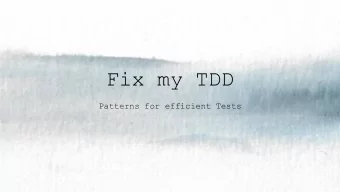 Fix my TDD  Patterns for efficient Tests  TDD in a Nutshell  Test  Christian Fischer  Refactoring