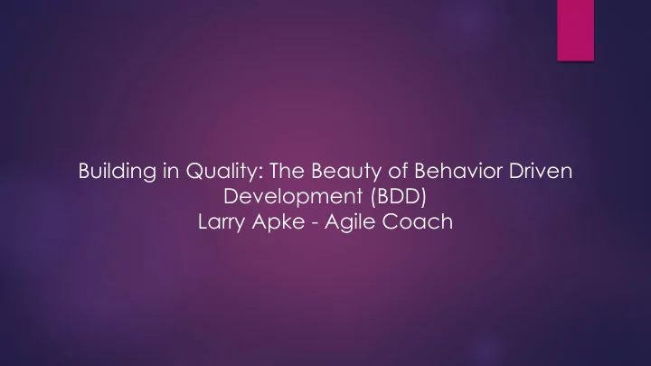 building in quality the beauty of behavior driven