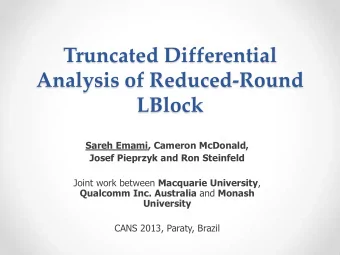 Truncated Differential  Analysis of Reduced-Round  LBlock  Sareh Emami, Cameron McDonald,  Josef