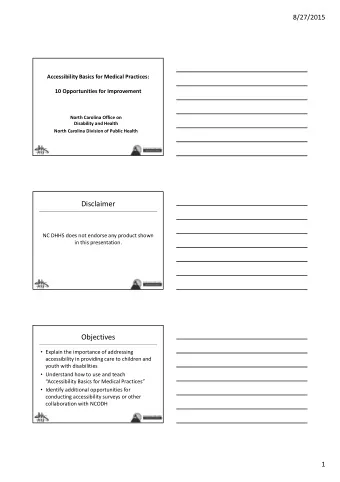 Disclaimer  NC DHHS does not endorse any product shown  in this presentation.  Objectives