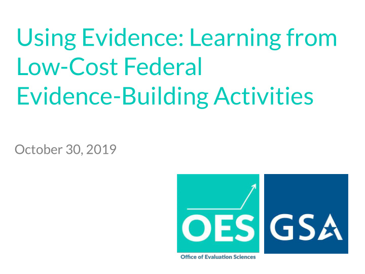 using evidence learning from low cost federal evidence
