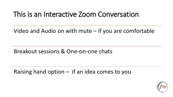 This is an In  Interactive Zoom Conversation Video and Audio on with mute  if you are