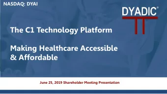The C1 Technology Platform  Making Healthcare Accessible  &amp; Affordable  June 25, 2019
