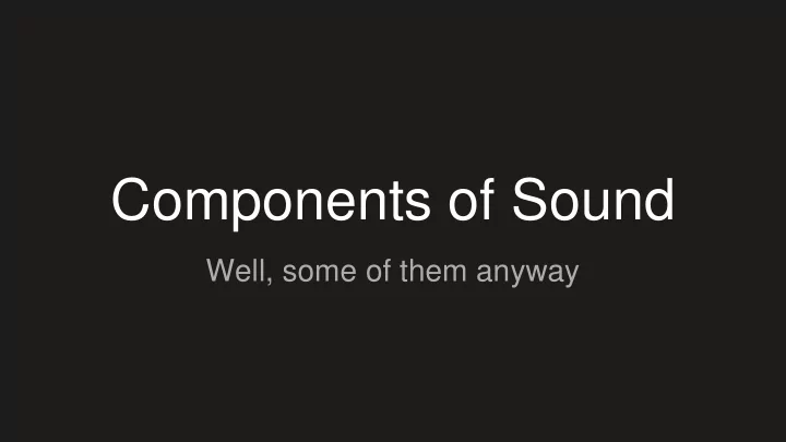 components of sound