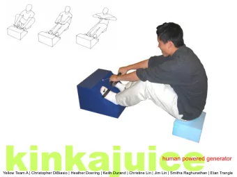 kinkajuice  human powered generator  Yellow Team A | Christopher DiBiasio | Heather Doering | Keith