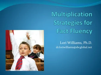 Lori Williams, Ph.D.  dr.loriwilliams@sbcglobal.net  x  0  1  2  3  4  5  6  7  8  9  10  121 Facts