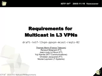 Requ  quirement  ments for  or  Requ  quirement  ments for  or  Mult  ulticas  icast in L3 VPNs