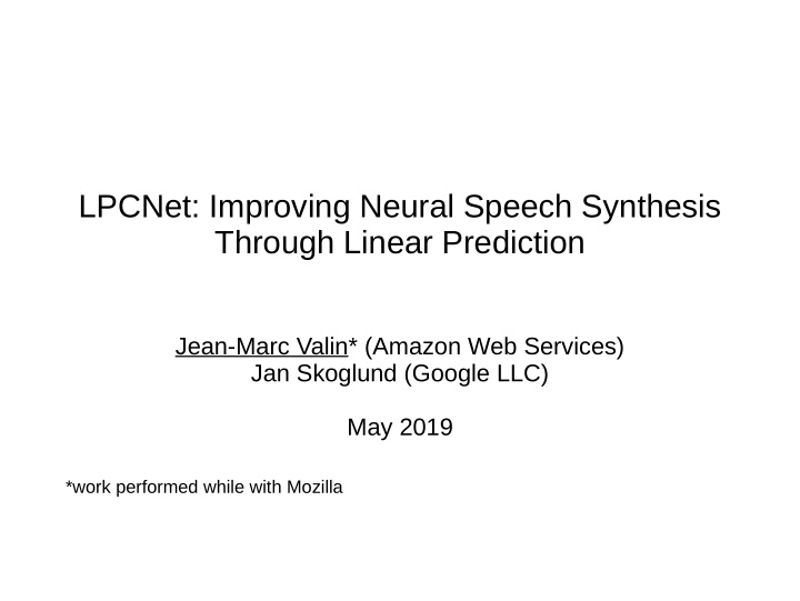 lpcnet improving neural speech synthesis through linear
