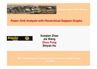 Power Grid Analysis with Hierarchical Support Graphs  Xueqian Zhao  Jia Wang  Zhuo Feng  Shiyan Hu