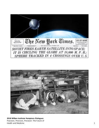 2018 Milken Institute Hamptons Dialogues  Precision, Precision, Precision: The Future of  Health