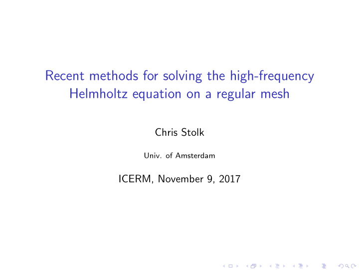 recent methods for solving the high frequency helmholtz