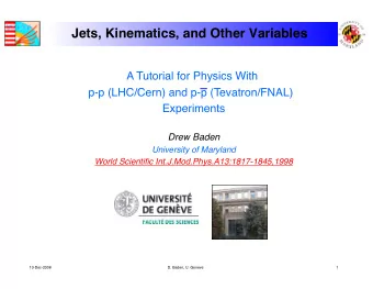 Jets, Kinematics, and Other Variables  A Tutorial for Physics With  p-p (LHC/Cern) and p-p