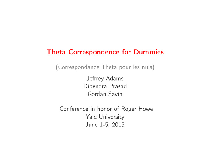 theta correspondence for dummies