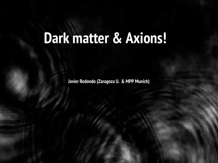 dark matter axions