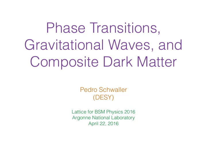 phase transitions gravitational waves and composite dark