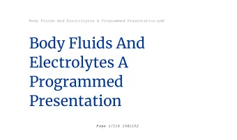 Body Fluids And  Electrolytes A  Programmed  Presentation  Page 1/114 1041152  Body Fluids And