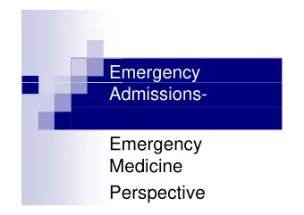 Emergency  Medicine  Perspective  Casualty or A&amp;E or  Casualty or A&amp;E or  Emergency