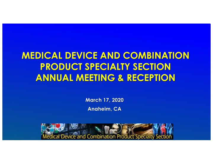 medical device and combination product specialty section