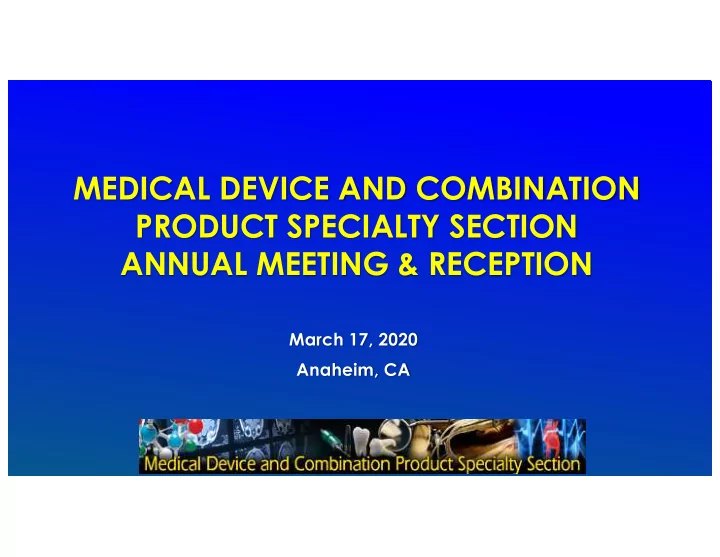 medical device and combination product specialty section
