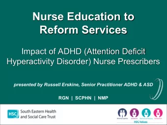Nurse Education to Reform Services  Impact of ADHD (Attention Deficit  Hyperactivity Disorder)