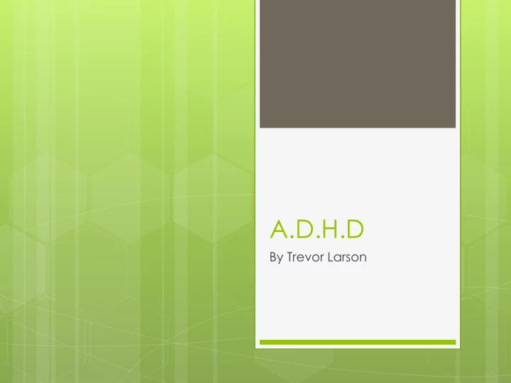 a d h d