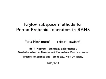 Krylov subspace methods for  Perron-Frobenius operators in RKHS Yuka Hashimoto  Takashi Nodera