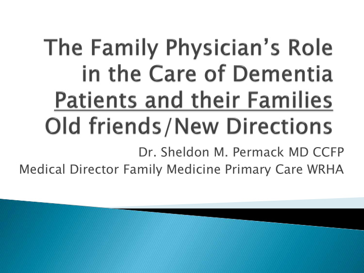 dr sheldon m permack md ccfp medical director family