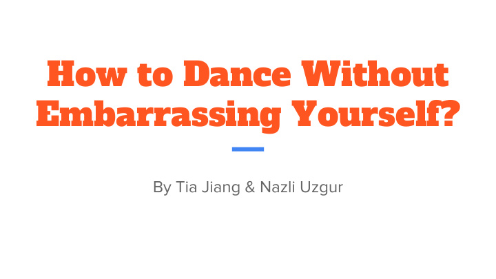 how to dance without embarrassing yourself outline