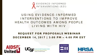 U S I N G  EV I D EN C E- I N FO R M ED  I N T ER V EN T I O N S  T O  I M P R O V E  H EA LT H  O