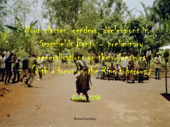 Grassfields Bantu  preliminary  generalisations on their dynamics  (with a focus on the Ring