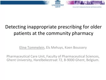 Detecting inappropriate prescribing for older patients at the community pharmacy Eline Tommelein,