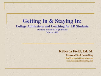 Getting In &amp; Staying In:  College Admissions and Coaching for LD Students  Oakland Technical