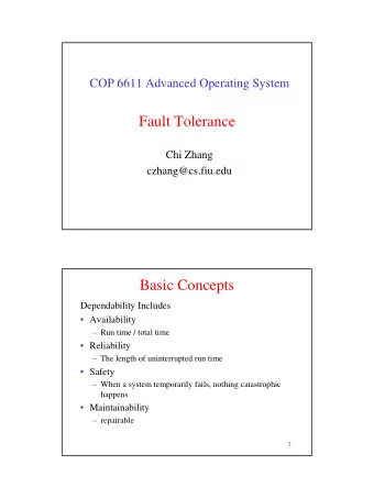 Fault Tolerance  Chi Zhang  czhang@cs.fiu.edu  Basic Concepts  Dependability Includes
