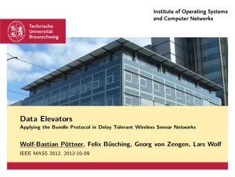 Data Elevators  Applying the Bundle Protocol in Delay Tolerant Wireless Sensor Networks