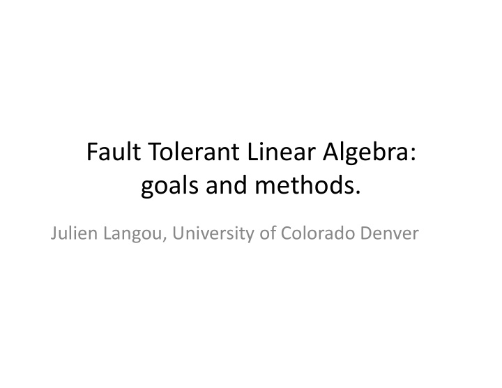 fault tolerant linear algebra goals and methods