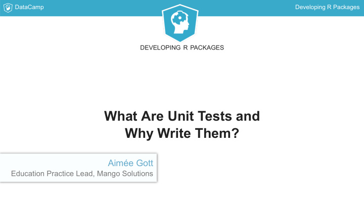 what are unit tests and why write them