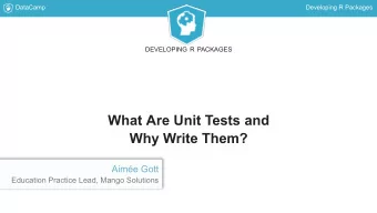 What Are Unit Tests and  Why Write Them?  Aime Gott  Education Practice Lead, Mango Solutions