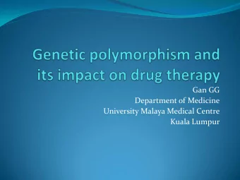 University Malaya Medical Centre  Kuala Lumpur  outline  Definitions  Genetic polymorphisms
