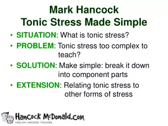 Tonic Stress Made Simple  SITUATION : What is tonic stress?  PROBLEM : Tonic stress too