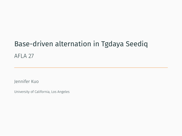 base driven alternation in tgdaya seediq