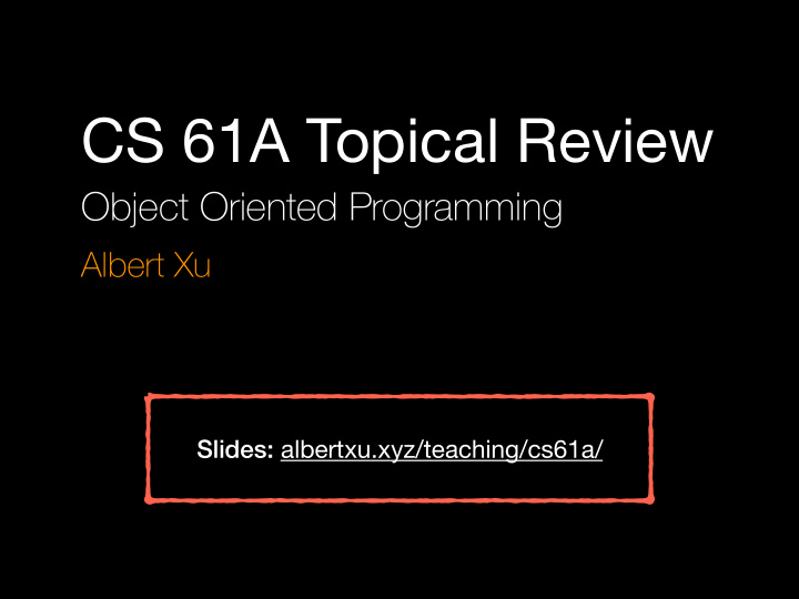 cs 61a topical review