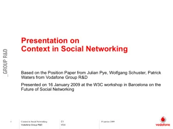 Presentation on  Context in Social Networking  Based on the Position Paper from Julian Pye,