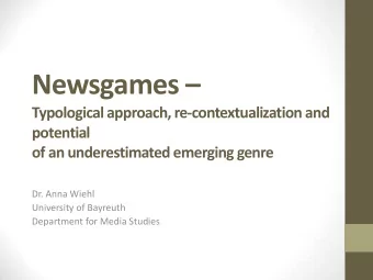 Newsgames   Typological approach, re-contextualization and  potential of an underestimated